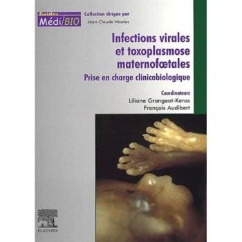 Prise en charge clinicobiologique des infections virales et de la toxoplasmose maternofoetales