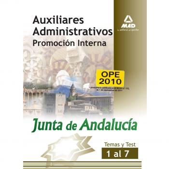 Auxiliares Administrativos de la Junta de Andalucía. Promoción interna. Temas y test 1 al 7