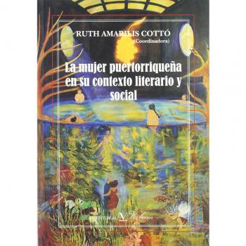 La mujer puertorriqueña en su contexto literario y social (Ensayo)
