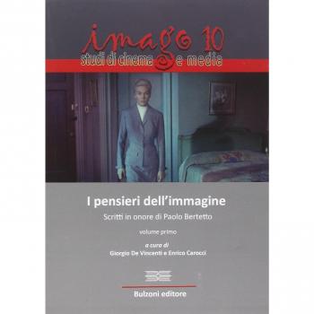 Imago. Studi di cinema e media. I pensieri dell'immagine. Scritti in onore di Paolo Bertetto