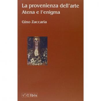 La provenienza dell'arte. Atena e l'enigma