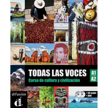 César Chamorro Todas Las Voces: Curso De Cultura Y Civilización. Lehrbuch + Audio-Cd + Dvd. Lehrbuch + Audio-Cd + Dvd