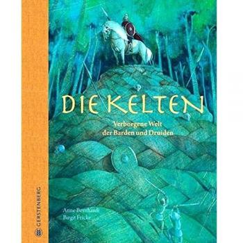 Die Kelten. Verborgene Welt der Barden und Druiden