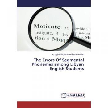 The Errors Of Segmental Phonemes among Libyan English Students