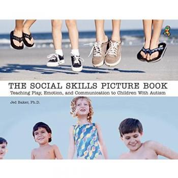 The Social Skills Picture Book : Teaching Communication, Play and Emotion