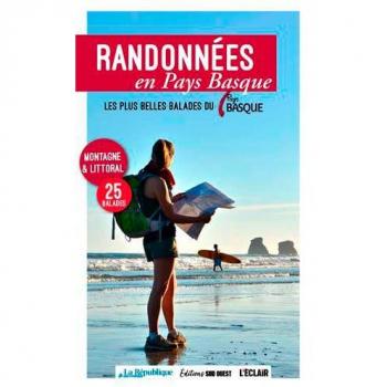 Randonnées Au Pays Basque: Les plus belles balades montagne et littoral