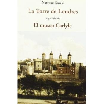 TORRE DE LONDRES SEGUIDO DE EL MUSEO CARLYLE, LA