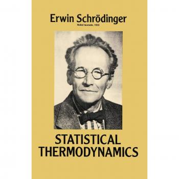 Statistical Thermodynamics by Erwin Schrodinger: New