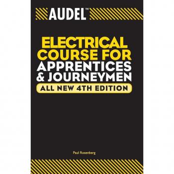 Audel Electrical Course for Apprentices and Journeymen, by Paul Rosenberg