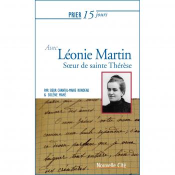 PRIER 15 JOURS AVEC LEONIE MARTIN