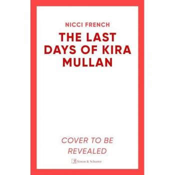 The Last Days of Kira Mullan