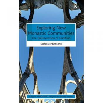 Exploring New Monastic Communities