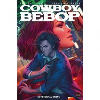 Dan Watters Cowboy Bebop: Supernova Swing