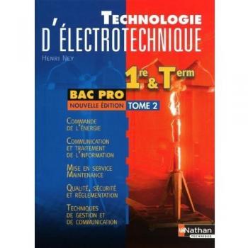 Technologie d'électrotechnique Bac Pro : Tome 2