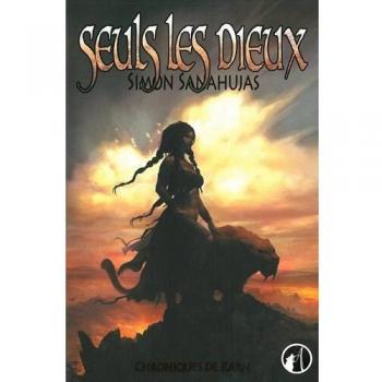 Chroniques de Karn, Tome 2 : Seuls les Dieux