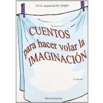 Cuentos para hacer volar la imaginacion (Tapa blanda).