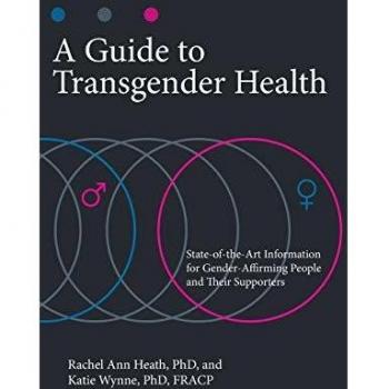 A Guide to Transgender Health: State-of-the-art Information for Gender-Affirming People and Their Supporters