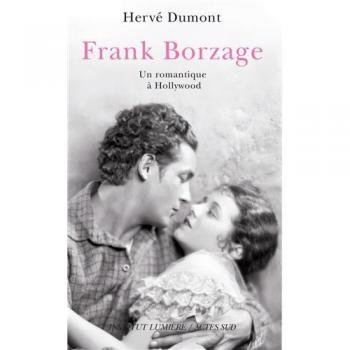 Frank Borzage : Un romantique à Hollywood