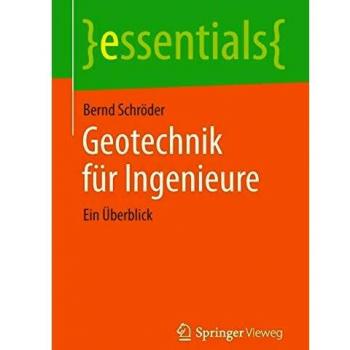 Geotechnik für Ingenieure: Ein Überblick