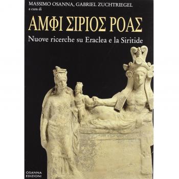 Amphi Sirios roas. Nuove ricerche su Eraclea e la Siritide