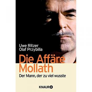 Uwe Ritzer Die Affäre Mollath: Der Mann, Der Zu Viel Wusste
