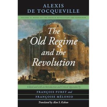 Alexis de Tocqueville The Old Regime & the Revolution, Volume II Paperback Book