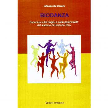 Biodanza. Escursus sulle origini e sulle potenzialità del sistema di Rolando Toro
