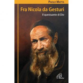 Fra Nicola da Gesturi. Il questuante di Dio