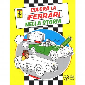 Colora la Ferrari nella storia. Ediz. illustrata