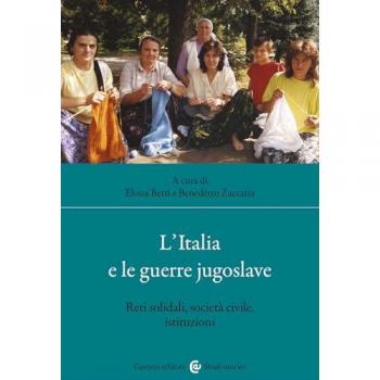 L'Italia e le guerre jugoslave. Reti solidali, società civile, istituzioni