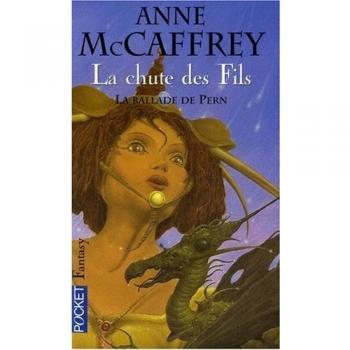 La ballade de Pern. La chute des fils