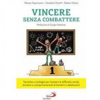 Vincere senza combattere. Tecniche e strategie per risolvere le d...