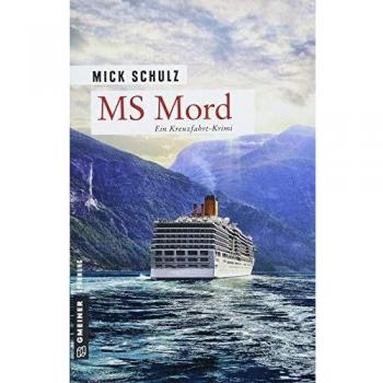 MS Mord: Kriminalroman (Kriminalromane im GMEINER-Verlag)