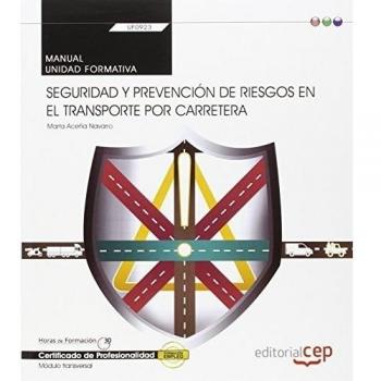 Manual. Seguridad y prevención de riesgos en el transporte por carretera