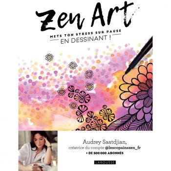 Audrey Saatdjian Zen Art: Mets Ton Stress Sur Pause En Dessinant !