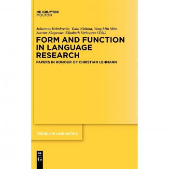 Form and Function in Language Research: Papers in Honour of Christian Lehmann