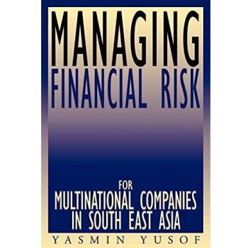 Managing Financial Risk for Multinational Companies in South East Asia