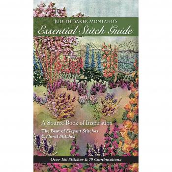 Judith Baker Montano's Essential Stitch Guide : A Source Book of inspiration