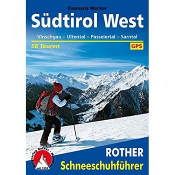 Sneeuwschoenwandelgids SÃ¼dtirol West Rother SchneeschuhfÃ¼hrer | Rother Bergverlag