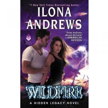 Wildfire: A Hidden Legacy Novel: 3 (Hidden Legacy, 3) by Andrews, Ilona Book The