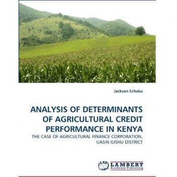 ANALYSIS OF DETERMINANTS OF AGRICULTURAL CREDIT PERFORMANCE IN KENYA