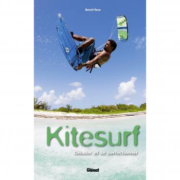 Kitesurf : S'initier et progresser