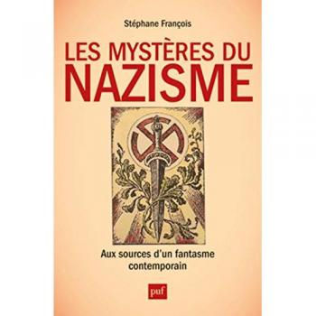 Les mystères du nazisme : aux sources d'un fantasme contemporain