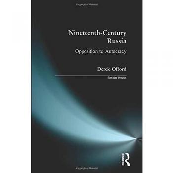 Nineteenth-Century Russia: Opposition to Autocracy (Seminar Studies In History)
