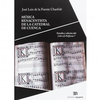 Música renacentista de la catedral de cuenca: Estudio y edición del libro de polifonía 7 (Tapa blanda).