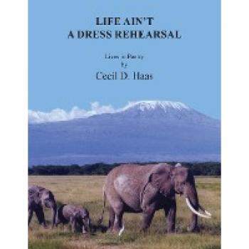 Life Ain't A Dress Rehearsal: Lives In Poetry