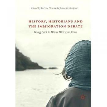 History Historians and the Immigration Debate