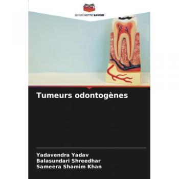 Yadav, Yadavendra: Tumeurs odontogènes