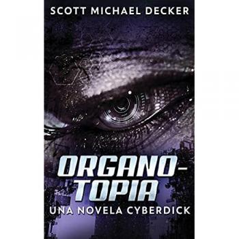 Decker, Scott Michael: Organotopia