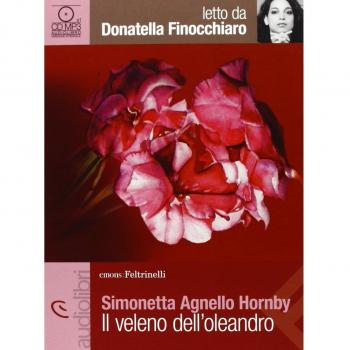 Il veleno dell'oleandro letto da Donatella Finocchiaro. Audiolibro. CD Audio formato MP3